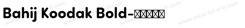 Bahij Koodak Bold字体转换